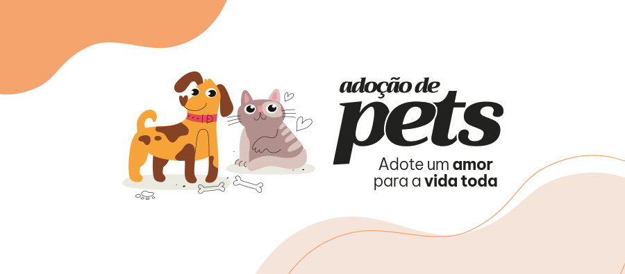 GR_014_25_ADOCAO PET_MAR_FIQUE POR DENTRO_DESKTOP_900x395px.png